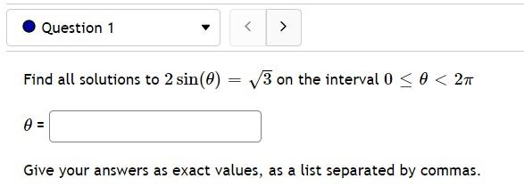 Solved Find all solutions to 2sin(θ)=3 on the interval | Chegg.com