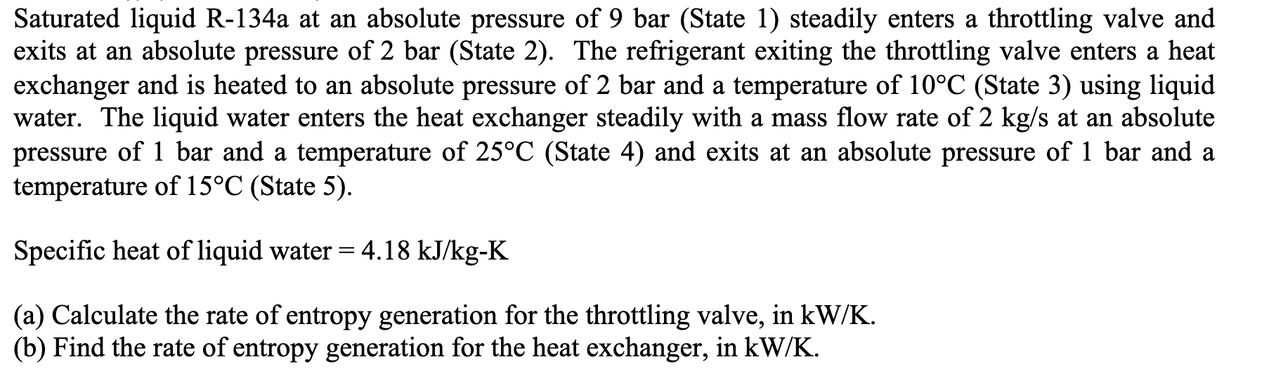 Solved Saturated liquid R134a at an absolute pressure of 9