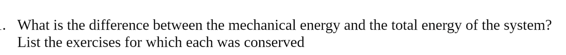 Solved What is the difference between the mechanical energy | Chegg.com