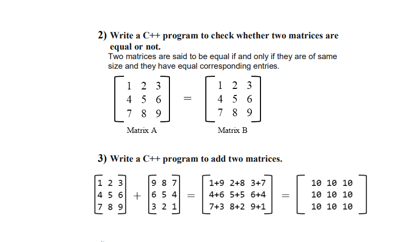 2 Write A C Program To Check Whether Two Matrices Chegg Com