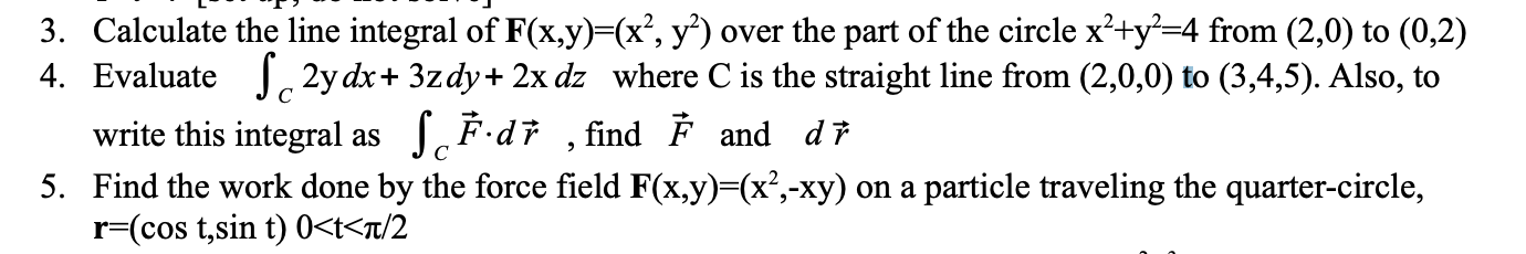 Solved HW 9.2: Line integrals 3. Calculate the line | Chegg.com