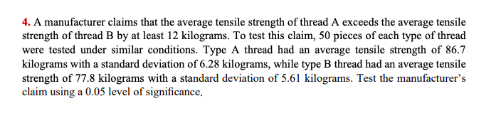 Solved 4. A Manufacturer Claims That The Average Tensile | Chegg.com