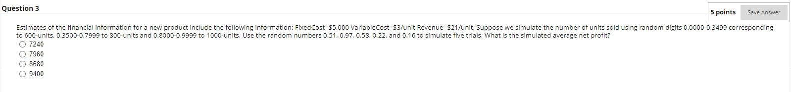 Solved Question 3 5 points Save Answer Estimates of the | Chegg.com