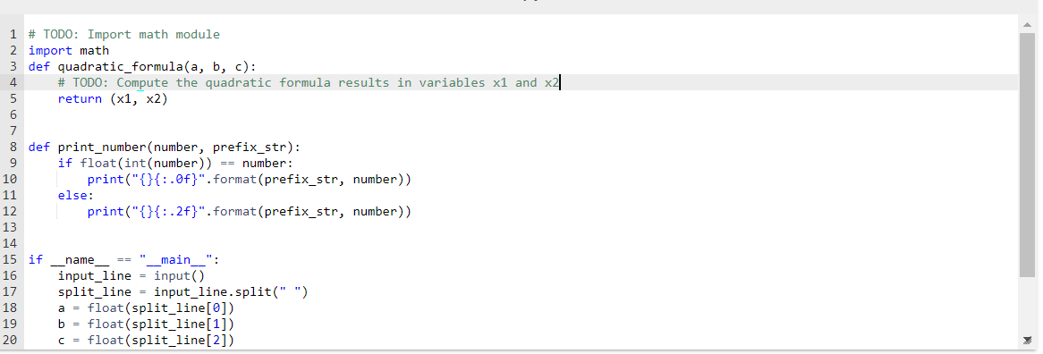 Implement the quadratic_formula() function. The | Chegg.com