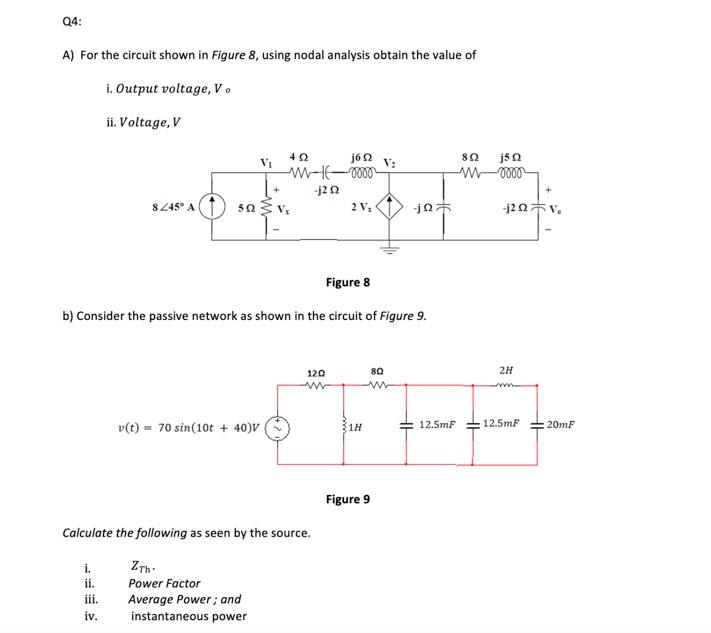 Solved Q4: A) For the circuit shown in Figure 8, using nodal | Chegg.com