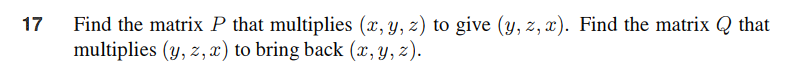Solved 17 Find the matrix P that multiplies (x, y, z) to | Chegg.com