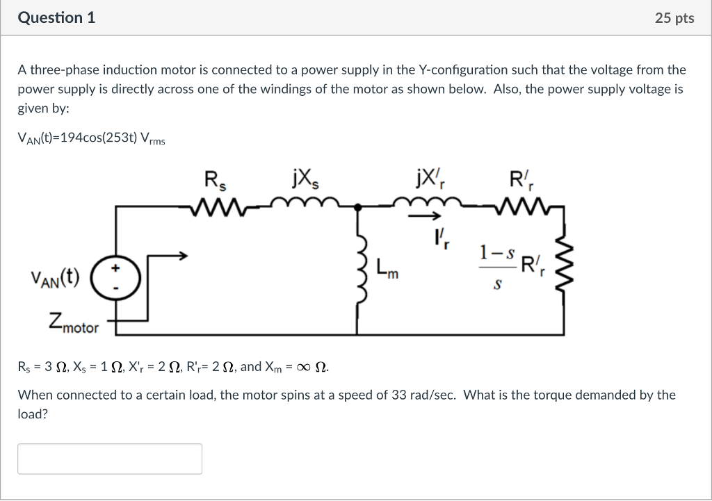 Solved Question 1 25 pts A three-phase induction motor is | Chegg.com