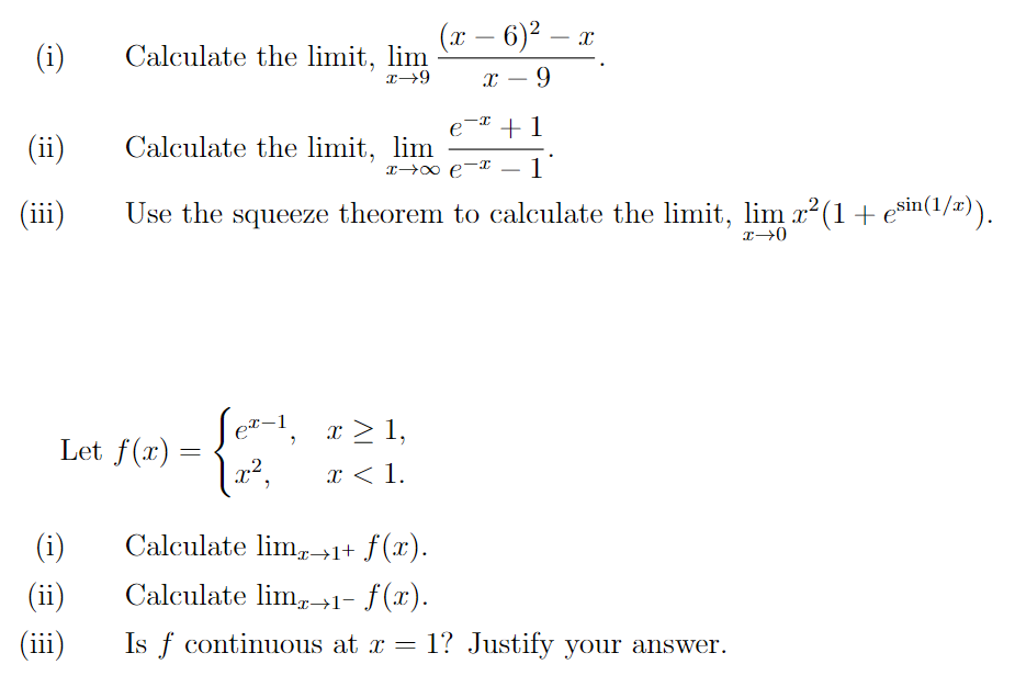 Solved (i) Calculate the limit, limx→9x−9(x−6)2−x. (ii) | Chegg.com