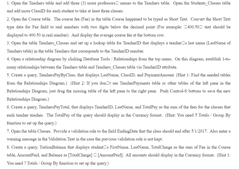 Solved 1. Open the Teachers table and add three (3) more | Chegg.com