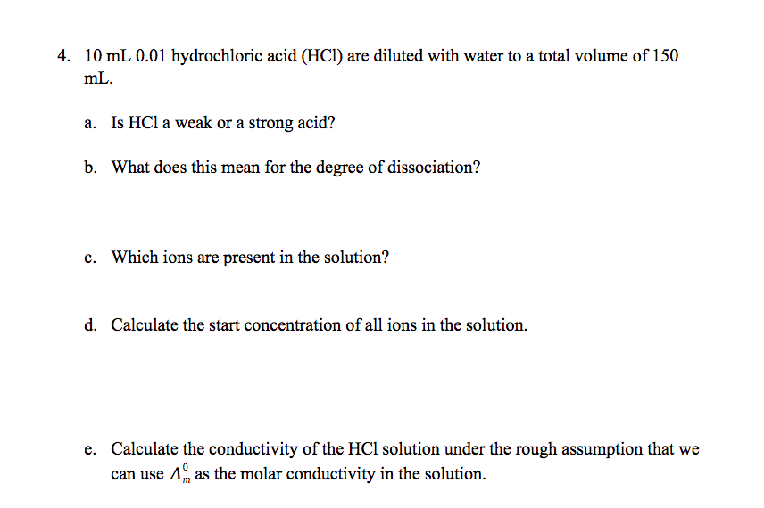 Solved 4. 10 mL0.01 hydrochloric acid (HCl) are diluted with