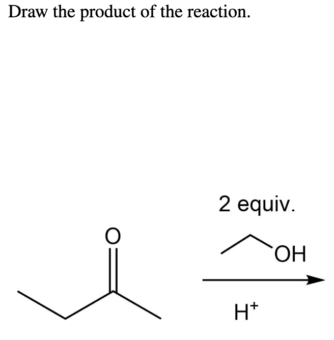 Solved Draw the product of the reaction 2 equiv ОН Ht