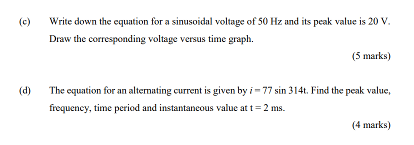 Solved (c) Write down the equation for a sinusoidal voltage | Chegg.com