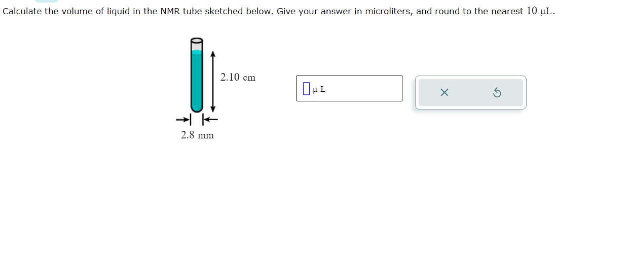 Solved Calculate the volume of liquid in the NMR tube