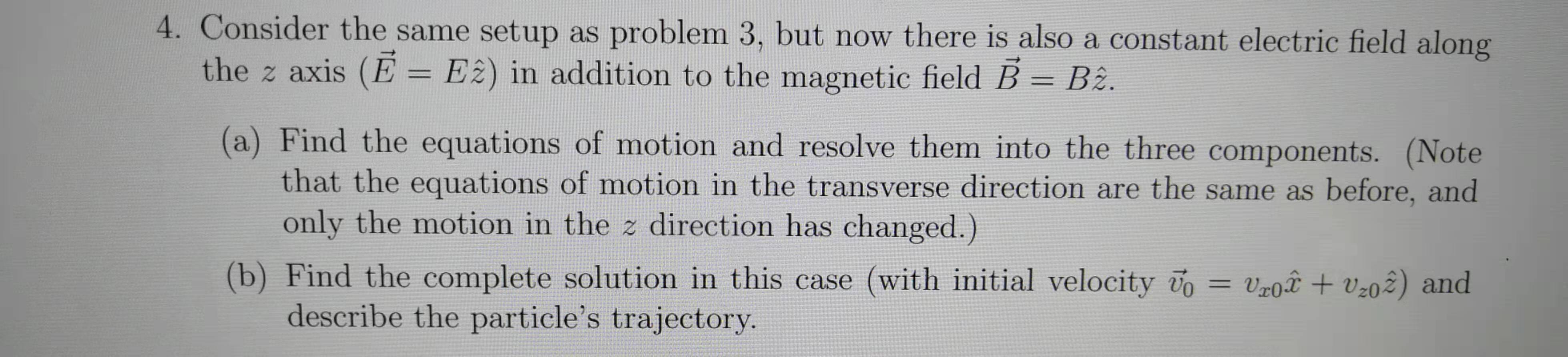 Solved 3. The motion of a charged particle in an | Chegg.com
