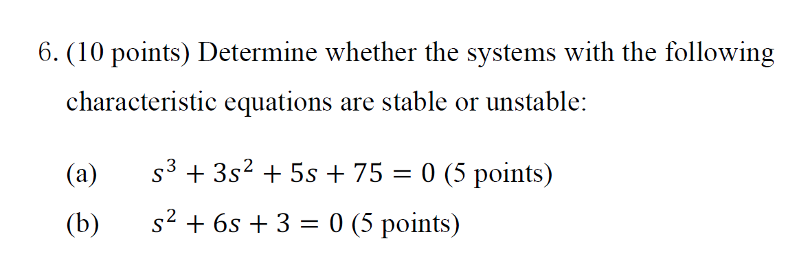 Solved 6 10 Points Determine Whether The Systems With