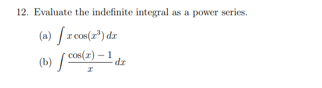 Solved 12. Evaluate the indefinite integral as a power | Chegg.com