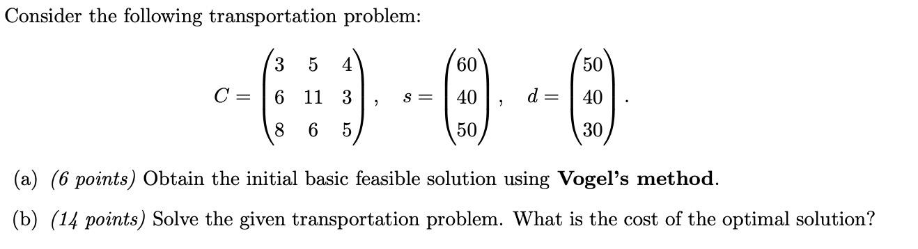 Solved Consider the following transportation problem: | Chegg.com