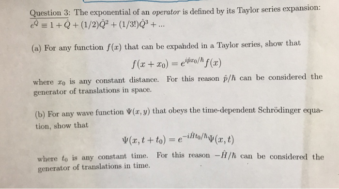 Solved Question 3: The exponential of an operator is defined | Chegg.com