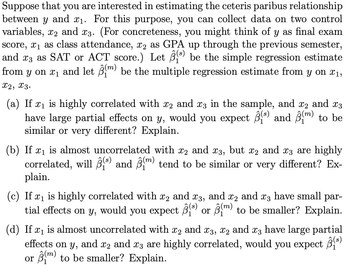 Solved Suppose That You Are Interested In Estimating The | Chegg.com