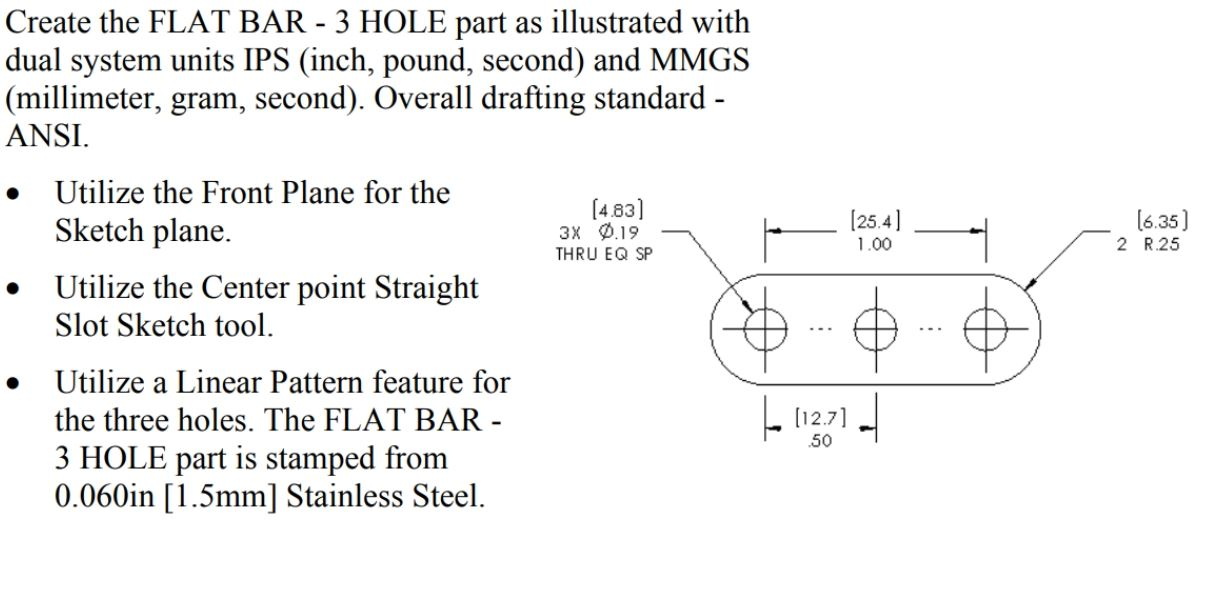 Solved Create the FLAT BAR 3 HOLE part as illustrated with