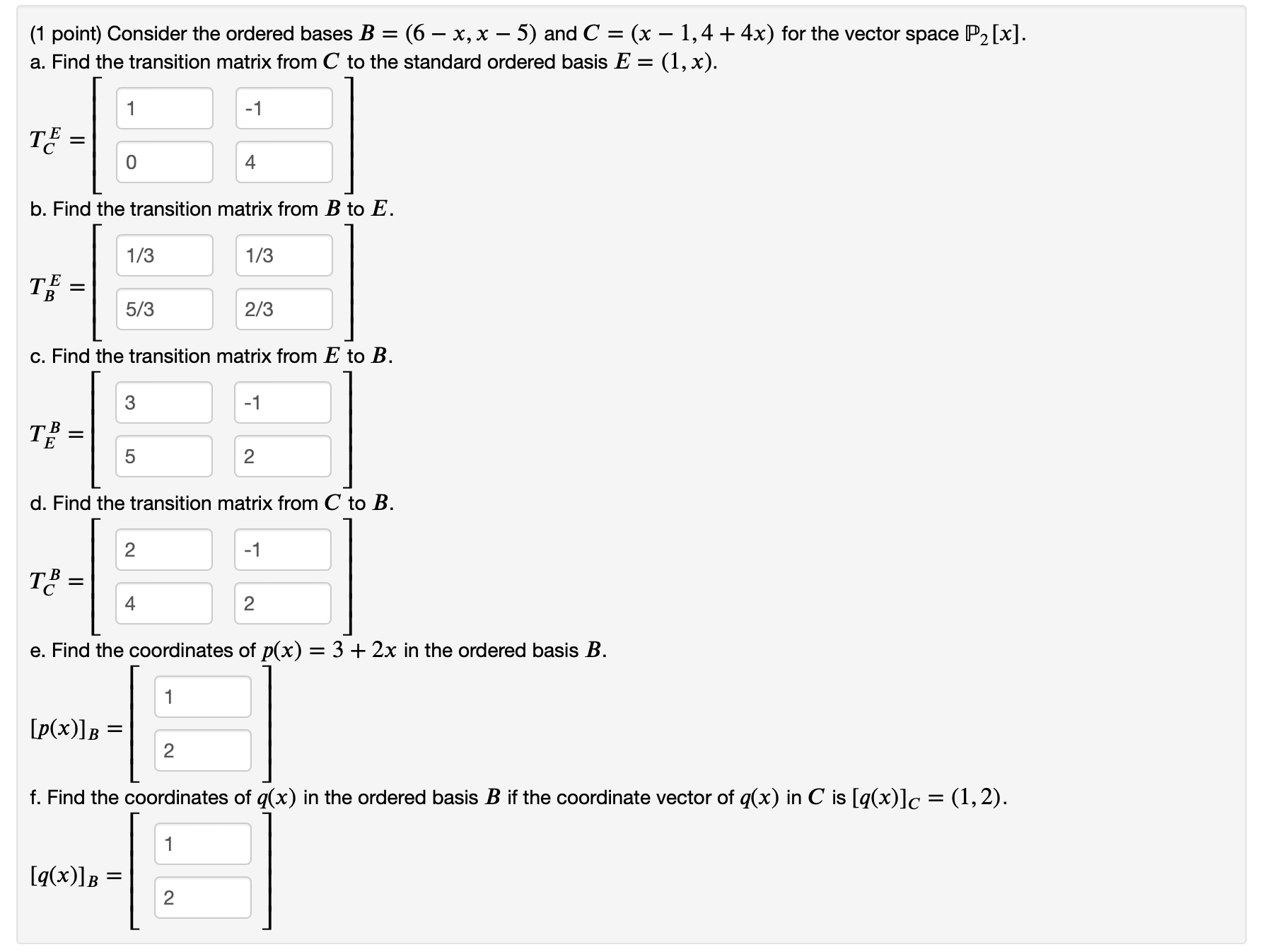 Solved (1 ﻿point) ﻿Consider The Ordered Bases B=(6-x,x-5) | Chegg.com