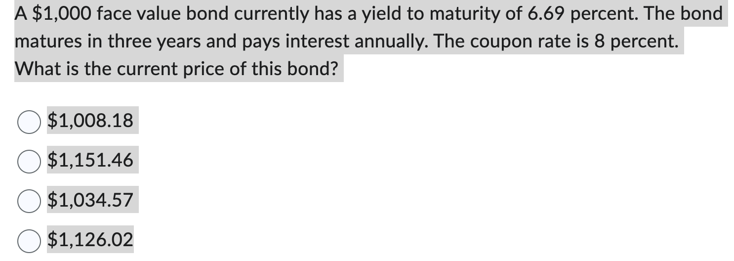 Solved A 1000 Face Value Bond Currently Has A Yield To 4552