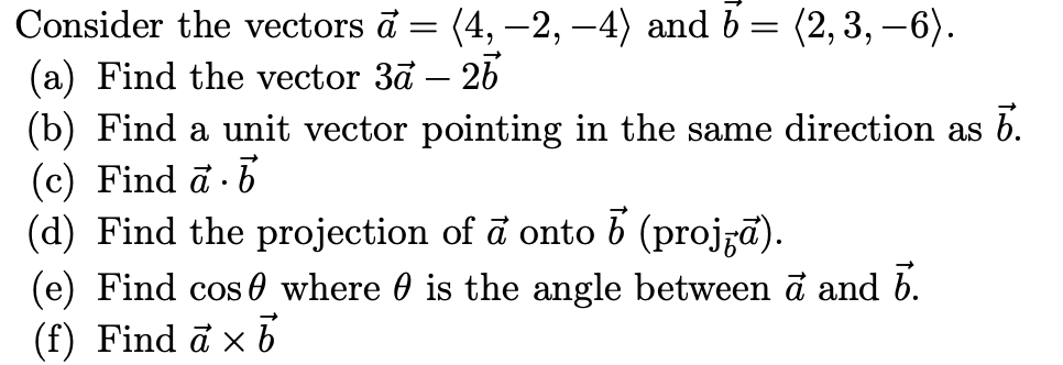 Solved Consider The Vectors A 4 2 4 And 5 2 3 Chegg Com