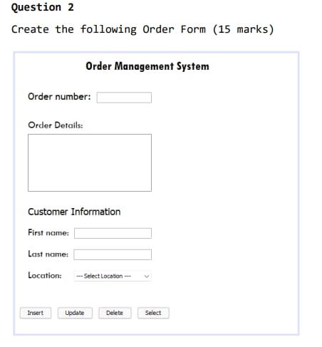 Solved Question 2 Create the following Order Form (15 marks) | Chegg.com