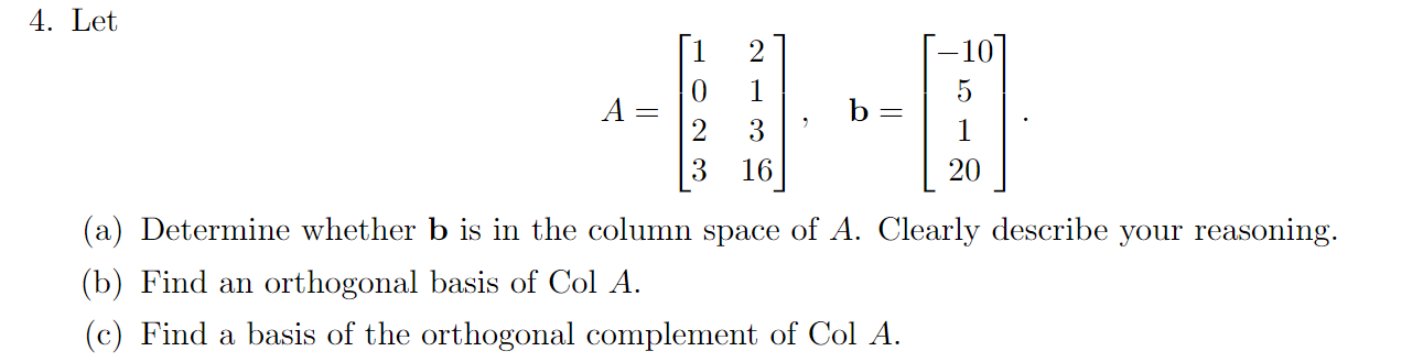 Solved 4. Let 2 -10 5 0 1 A = b 2 3 3 16 20 (a) Determine | Chegg.com