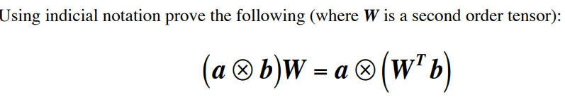 Solved Using Indicial Notation Prove The Following Where W 3731