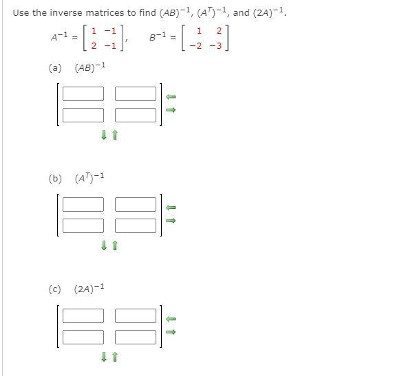 Solved Use the inverse matrices to find (AB)-1. (A)-1, and | Chegg.com