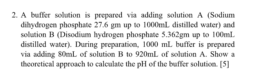 Solved 2. A buffer solution is prepared via adding solution | Chegg.com