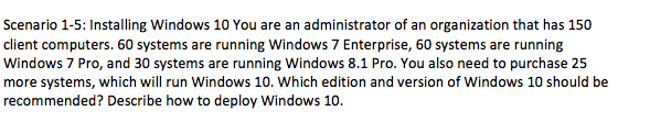 Scenario 1-5: Installing Windows 10 You are an | Chegg.com