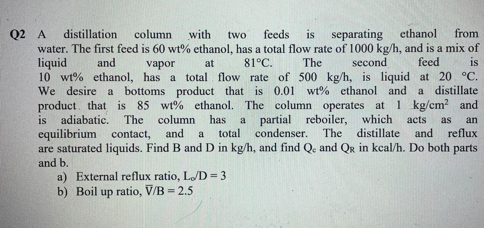 Solved Q2 A distillation column with two feeds is separating
