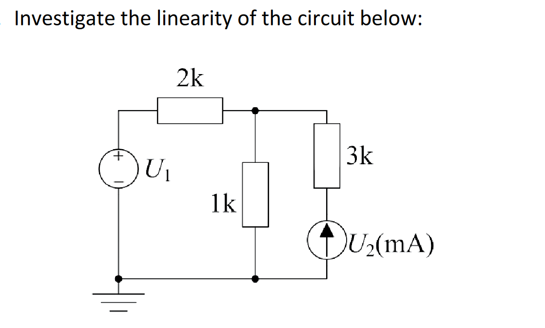 Solved Investigate The Linearity Of The Circuit Below: | Chegg.com