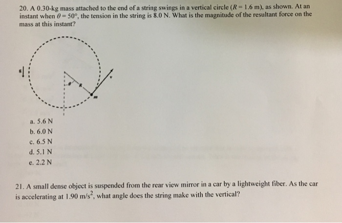 Solved 20. A 0.30-kg mass attached to the end of a string | Chegg.com