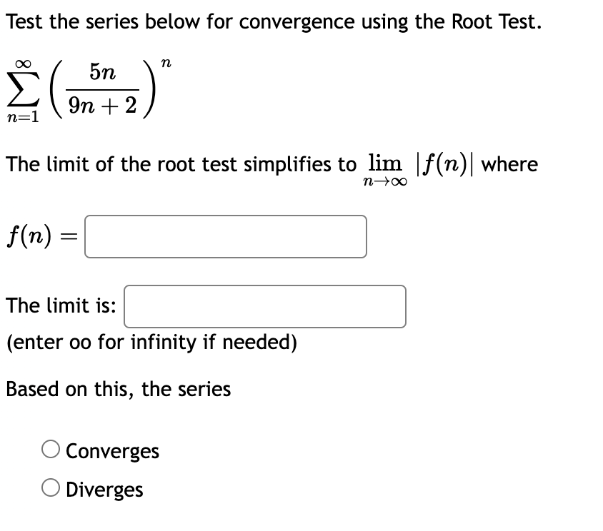 Solved Test the series below for convergence using the Root | Chegg.com