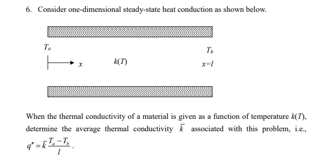 Solved When the thermal conductivity of a material is given | Chegg.com