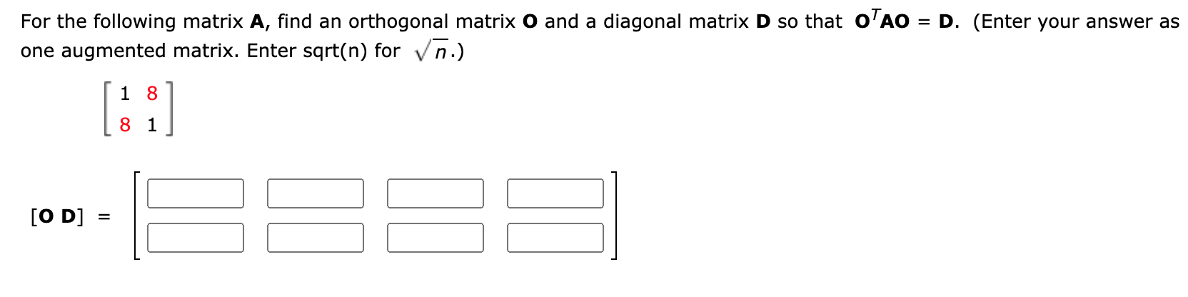 Solved For The Following Matrix A Find An Orthogonal Mat Chegg Com