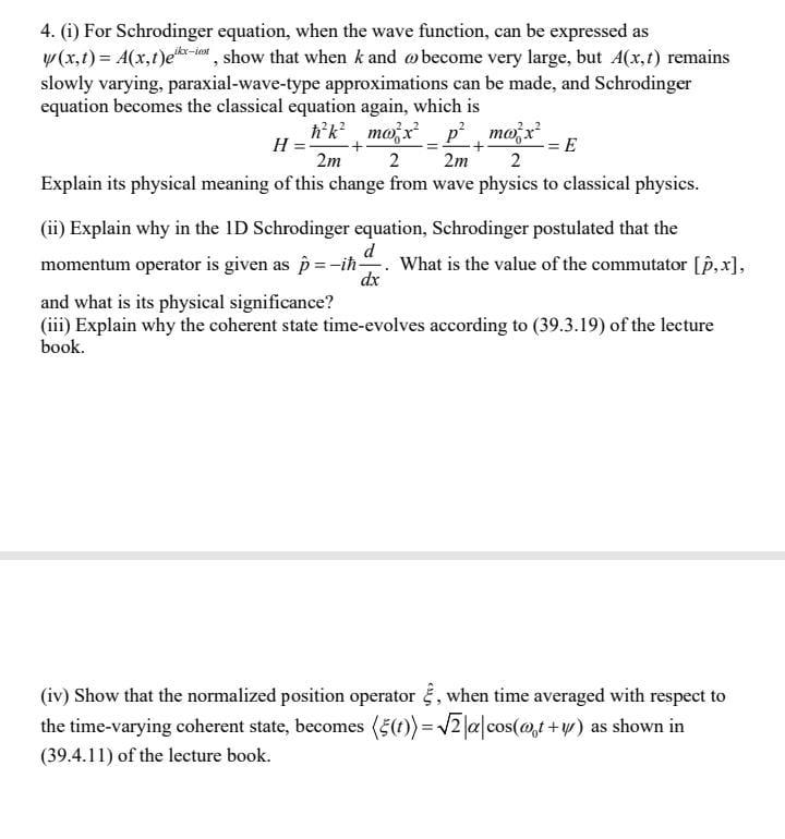 Solved 4. (i) For Schrodinger equation, when the wave | Chegg.com