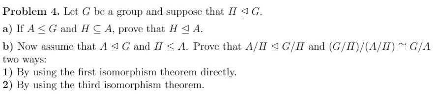 Solved Problem 4. Let G Be A Group And Suppose That H IG. A) | Chegg.com