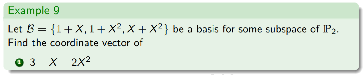 Solved Example 9 Let B = {1+X,1+X2, X + X2} Be A Basis For | Chegg.com