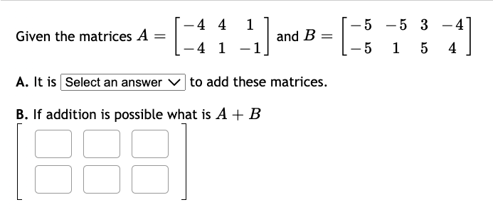 Solved -4 4 1 - -4 Given The Matrices A = ) And B -5 -5 3 -5 | Chegg.com