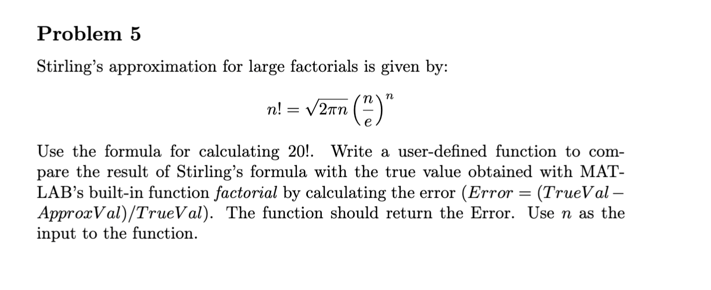 Solved Stirling's Approximation For Large Factorials Is | Chegg.com