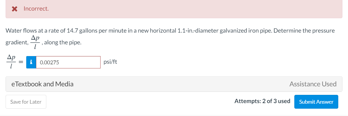 Solved X Incorrect. Water flows at a rate of 14.7 gallons | Chegg.com