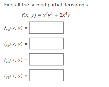 Find all the second partial derivatives. \[ \begin{array}{l} \quad f(x, y)=x^{7} y^{5}+2 x^{4} y \\ f_{x x}(x, y)= \\ f_{x y}