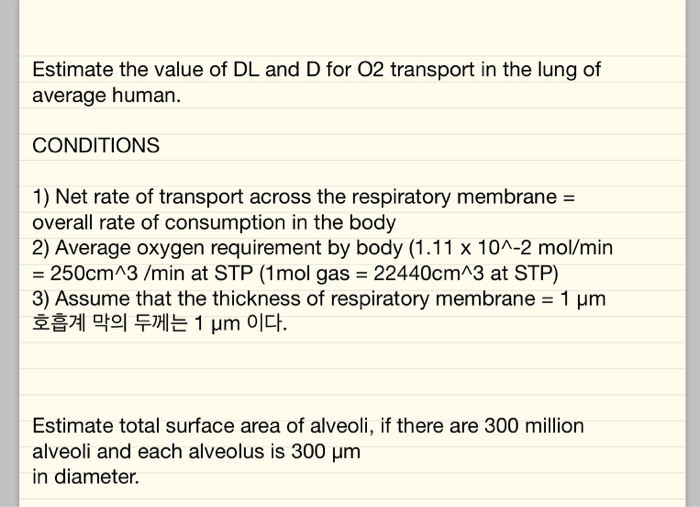 Estimate the value of DL and D for O2 transport in | Chegg.com