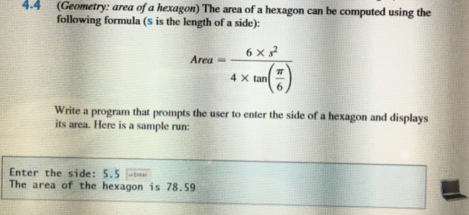 (Geometry: area of a hexagon) The area of a hexagon can be computed using the following formula (s is the length of a side):