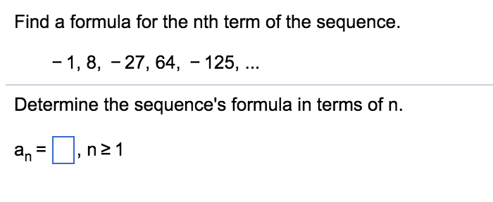 Solved Find a formula for the nth term of the sequence. 1, | Chegg.com