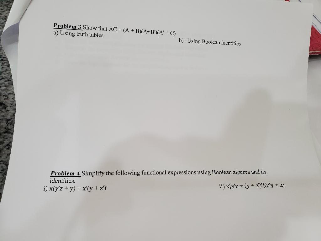 Solved Problem 3 Show That AC=(A+B)(A+B′)(A′+C) A) Using | Chegg.com